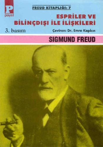 Espriler ve Bilinçdışı ile İlişkileri Sigmund Freud