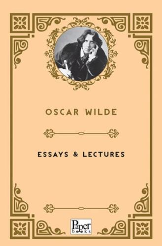 Essays & Lectures     Oscar Wilde