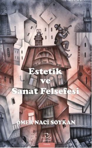 Estetik ve Sanat Felsefesi %35 indirimli Ömer Naci Soykan