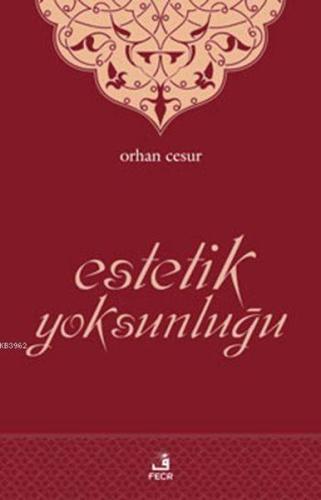 Estetik Yoksunluğu %15 indirimli Orhan Cesur