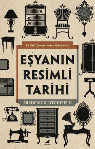 Eşyanın Resimli Tarihi %14 indirimli Frederick Litchfield