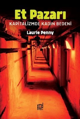 Et Pazarı Kapitalizmde Kadın Bedeni Laurie Penny