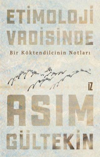 Etimoloji Vadisinde %15 indirimli Asım Gültekin