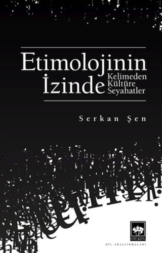 Etimolojinin İzinde %19 indirimli Serkan Şen