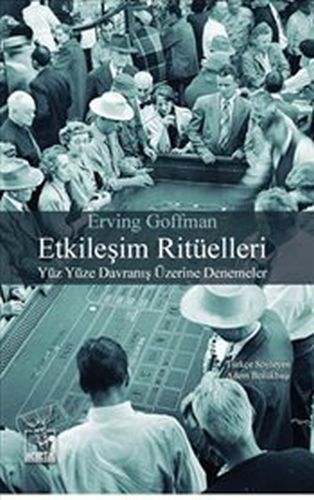 Etkileşim Ritüelleri %10 indirimli Erving Goffman