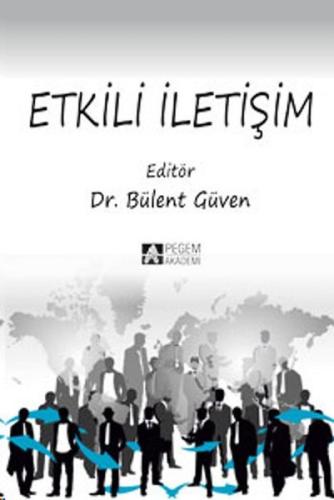 Etkili İletişim (Edit. Bülent Güven) Kollektif