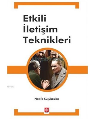 Etkili İletişim Teknikleri Nazife Küçükaslan