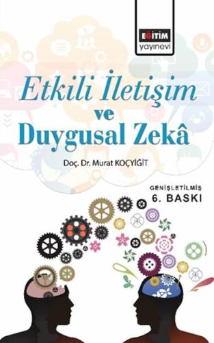 Etkili İletişim ve Duygusal Zeka %3 indirimli Murat Koçyiğit