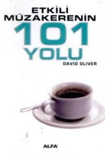 Etkili Müzakerenin 101 Yolu %10 indirimli David Oliver