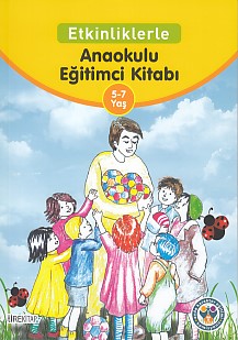 Etkinliklerle - Anaokulu Eğitimci Kitabı Kolektif