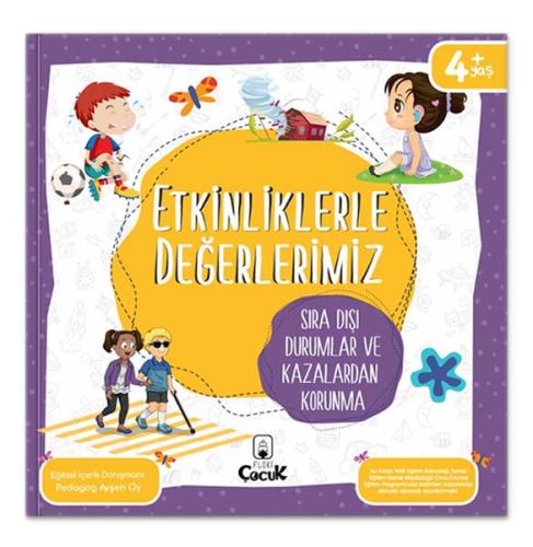 Etkinliklerle Değerlerimiz - Sıra Dışı Durumlar ve Kazalardan Korunma 