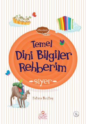 Etkinlikli Temel Dini Bilgiler Rehberim - Siyer Fatma Boztaş