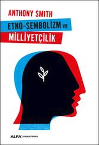 Etno-Sembolizm ve Milliyetçilik %10 indirimli Anthony Smith