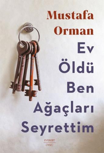 Ev Öldü Ben Ağaçları Seyrettim %10 indirimli Mustafa Orman