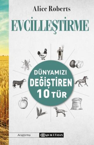 Evcilleştirme Dünyamızı Değiştiren 10 Tür %10 indirimli Alice Roberts