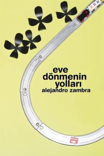 Eve Dönmenin Yolları Alejandro Zambra