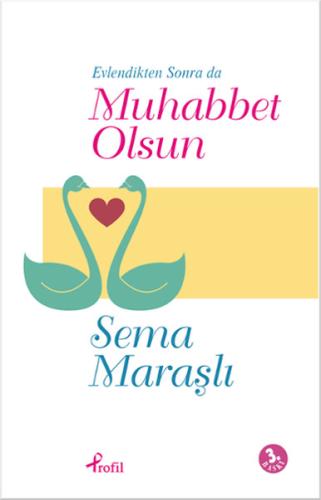 Evlendikten Sonra da Muhabbet Olsun Sema Maraşlı