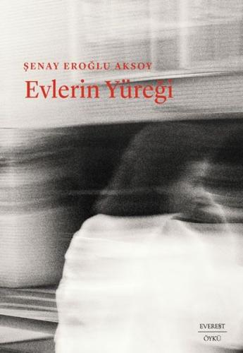 Evlerin Yüreği %10 indirimli Şenay Eroğlu Aksoy