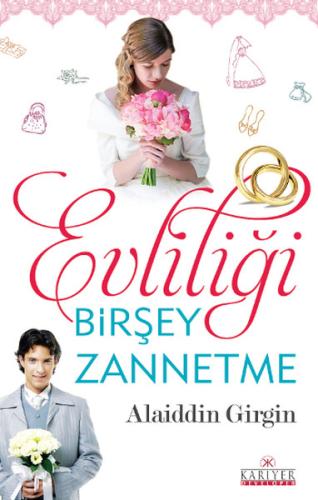 Evliliği Birşey Zannetme %18 indirimli Alaiddin Girgin