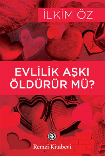 Evlilik Aşkı Öldürür mü? %13 indirimli İlkim Öz