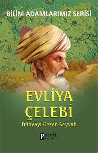 Evliya Çelebi / Dünyayı Gezen Seyyah %23 indirimli Ali Kuzu