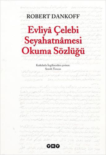 Evliya Çelebi Seyahatnamesi Okuma Sözlüğü %18 indirimli Robert Dankoff