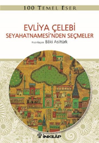 Evliya Çelebi Seyahatnamesinden Seçmeler %15 indirimli Baki Asiltürk