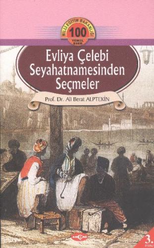 Evliya Çelebi Seyahatnamesinden Seçmeler Evliya Çelebi