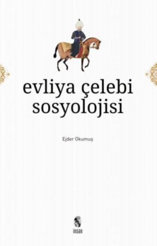 Evliya Çelebi Sosyolojisi %18 indirimli Ejder Okumuş