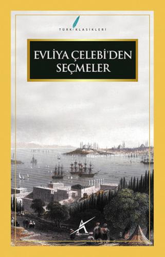 Evliya Çelebi'den Seçmeler Evliya Çelebi