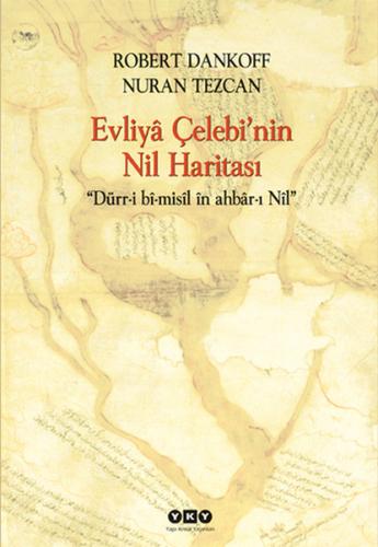 Evliya Çelebi'nin Nil Haritası %18 indirimli Robert Dankoff