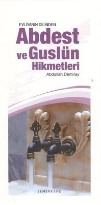 Evliyanın Dilinden Abdest ve Guslün Hikmetleri %17 indirimli Abdullah 