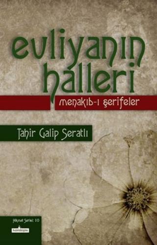 Evliyanın Halleri Menakıb-ı Şerifeler Tahir Galip Seratlı