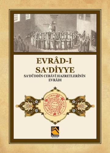 Evrad-ı Sa‘diyye - Sa‘düddin Cebavi Hazretlerinin Evradı %18 indirimli