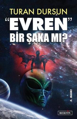 Evren Bir Şaka mı? Turan Dursun