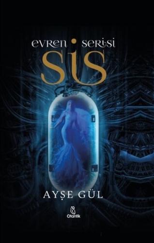 Evren Serisi - Sis %22 indirimli Ayşe Gül