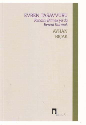 Evren Tasavvuru Kendini Bilmek ya da Evreni Kurmak %10 indirimli Ayhan