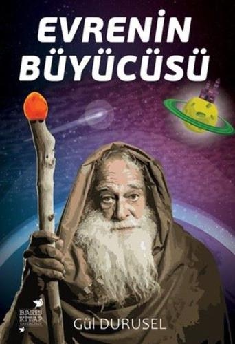 Evrenin Büyücüsü Gül Durusel