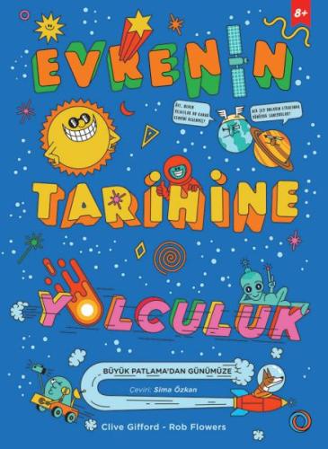 Evrenin Tarihine Yolculuk %14 indirimli Clive Gifford ve Rob Flowers