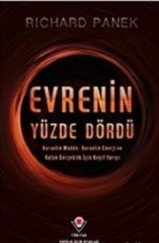 Evrenin Yüzde Dördü Karanlık Madde, Karanlık Enerji ve Kalan Gerçeklik