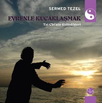 Evrenle Kucaklaşmak Sermed Tezel