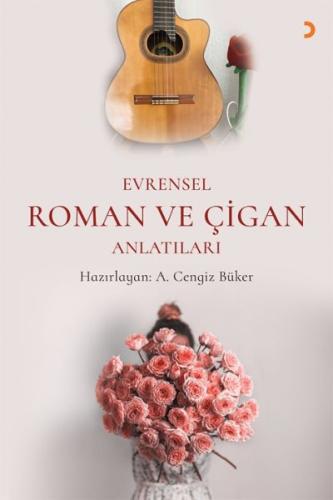 Evrensel Roman ve Çigan Anlatılar %12 indirimli A.Cengiz Büker