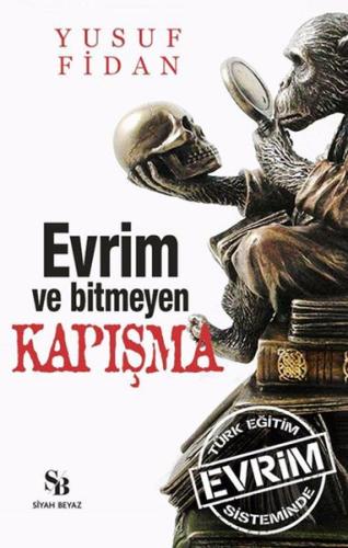 Evrim ve Bitmeyen Kapışma Yusuf Fidan