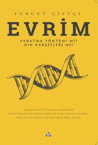 Evrim Yaratma Yöntemi mi ? Din Karşıtlığı mı ? %17 indirimli Turgut Çi