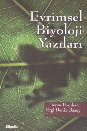 Evrimsel Biyoloji Yazıları %10 indirimli Ergi Deniz Özsoy