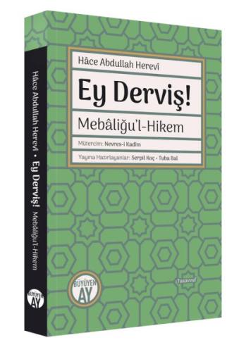 Ey Derviş! Mebâliğu’l-Hikem Nevres-i Kadîm