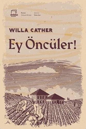 Ey Öncüler! Willa Cather