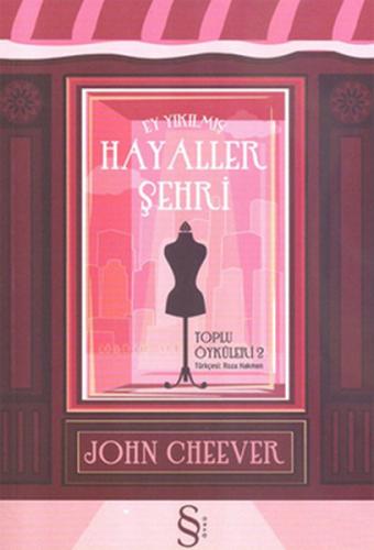 Ey Yıkılmış Hayaller Şehri / Toplu Öyküler 2 %10 indirimli John Cheeve