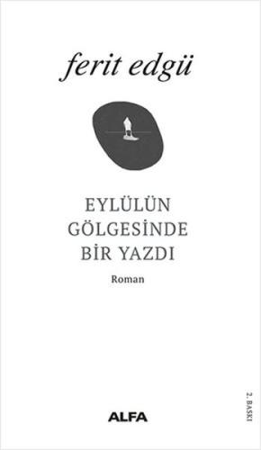 Eylülün Gölgesinde Bir Yazdı %10 indirimli Ferit Edgü