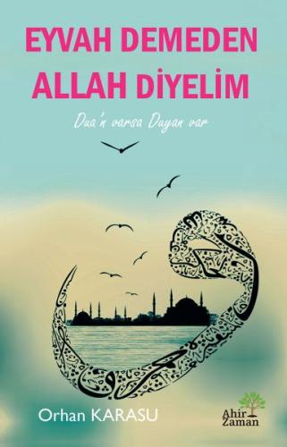 Eyvah Demeden Allah Diyelim %23 indirimli Orhan Karasu